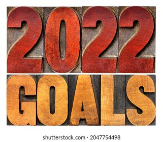 2022 Goals Banner - New Year Resolution Concept - Isolated Text In Vintage Letterpress Wood Type Printing Blocks