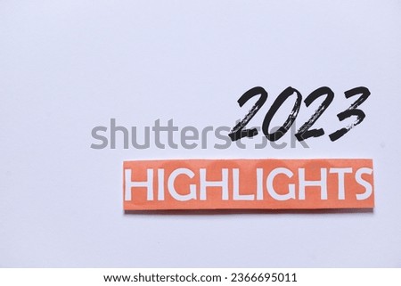 2023 Highlights inscription on white background. Best events of the year 2023, recap review assessment evaluation performance concept 