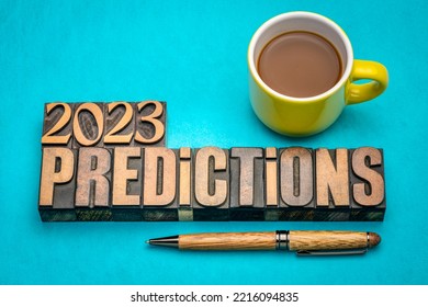 2023 year prediction concept - text in vintage letterpress wood type printing blocks with a cup of coffee, expectations and speculations for the New Year - Shutterstock ID 2216094835