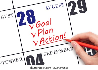 28th Day Of August. Hand Writing Text GOAL PLAN ACTION On Calendar Date August 28. Motivation For A New Day. Business Concept. Summer Month, Day Of The Year Concept.