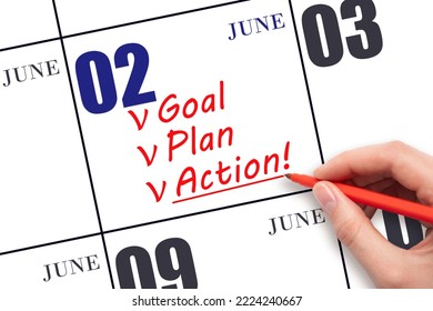 2nd Day Of June. Hand Writing Text GOAL PLAN ACTION On Calendar Date June 2. Motivation For A New Day. Business Concept. Summer Month, Day Of The Year Concept.