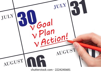 30th Day Of July. Hand Writing Text GOAL PLAN ACTION On Calendar Date July 30. Motivation For A New Day. Business Concept. Summer Month, Day Of The Year Concept.