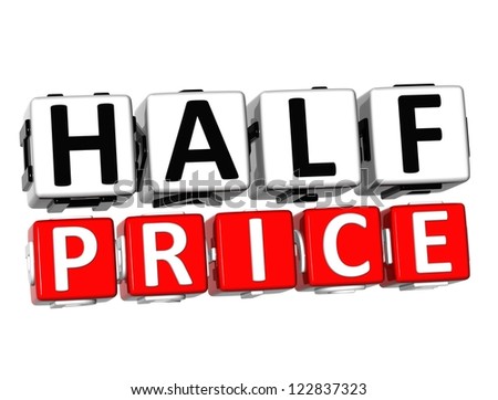 3D Half Price Button Click Here Block Text over white background
