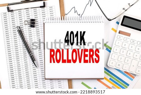 401K ROLLOVERS text on a notebook with chart, calculator and pen