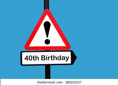 40th Birthday Warning Sign