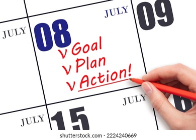 8th Day Of July. Hand Writing Text GOAL PLAN ACTION On Calendar Date July 8. Motivation For A New Day. Business Concept. Summer Month, Day Of The Year Concept.