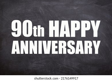 90th happy anniversary text with blackboard background for couple and Anniversary