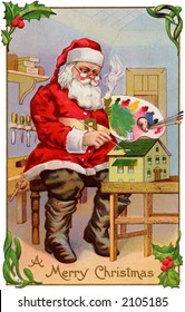 'A Merry Christmas' - Santa Claus In His Workshop, Painting A Doll House - A Circa 1915 Vintage Greeting Card Illustration.