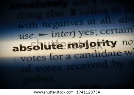 absolute majority word in a dictionary. absolute majority concept, definition.