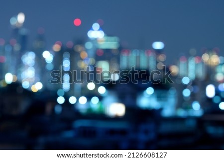 Abstract blurred cityscape of Krung Thep Maha Nakhon (Bangkok), Thailand on night scene background 