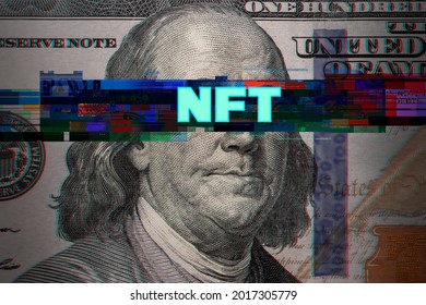 Abstract glitch with word NFT on 100 Dollar bill. Ideas for Crypto Art in the USA, US Dollar transform into Digital Art form, How does NFT work, Making money from creating Crypto Artwork,Crypto Artist - Shutterstock ID 2017305779