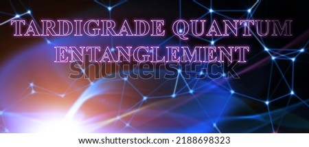 Abstract science and technology background text tardigrade quantum entanglement