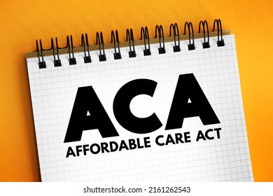 ACA Affordable Care Act - Comprehensive Health Insurance Reforms And Tax Provisions, Acronym Text On Notepad