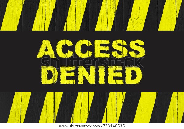 Access Denied Warning Sign Yellow Black Stock Photo Edit Now