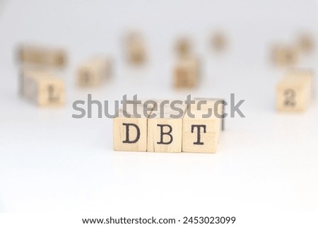 Acronym DBT - Dialectical Behavior Therapy psychological concept