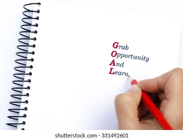 Acronym GOAL Grab Opportunity and Learn. Business Concept 