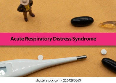 Acute Respiratory Distress Syndrome.The Word Is Written On A Slip Of Colored Paper. Health Terms, Health Care Words, Medical Terminology. Wellness Buzzwords. Disease Acronyms.