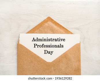Admin Day Greeting Card. Close-up, View From Above, Wooden Surface. Concept Of Preparation For A Professional Holiday. Congratulations For Relatives, Friends And Colleagues