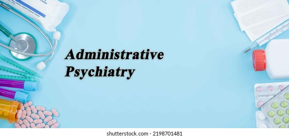 Administrative Psychiatry Medical Specialties Medicine Study As Medical Concept Background