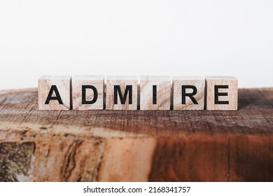 Admire Word Written In Wooden Cube