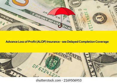 Advance Loss Of Profit ALOP Insurance See Delayed Completion Coverage.The Word Is Written On A Slip Of Colored Paper. Insurance Terms, Health Care Words, Life Insurance Terminology. Business Buzzwords