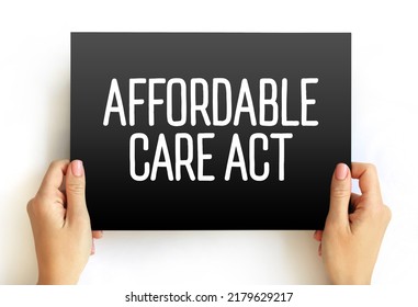 Affordable Care Act - Comprehensive Health Insurance Reforms And Tax Provisions, Text Concept On Card