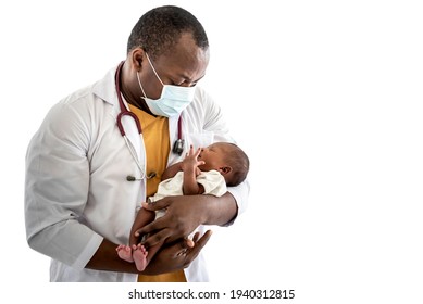 African Man Doctor Wearing A Surgical Mask, Holding A Baby Black Skin Newborn, 12 Days Old, On White Background And With Clipping Path, To African Baby And Doctor Concept.