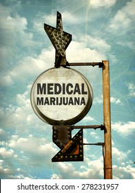  Aged And Worn Vintage Photo Of Medical Marijuana Sign                              