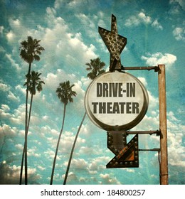 Aged And Worn Vintage Photo Of Retro Drive In Theater Sign