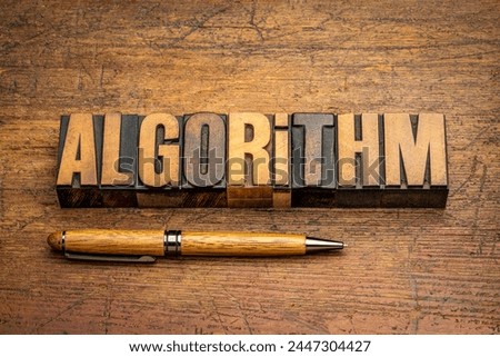 algorithm word in letterpress wood type against grunge wooden background, process or set of rules to be followed in calculations or other problem-solving operations, especially by a computer