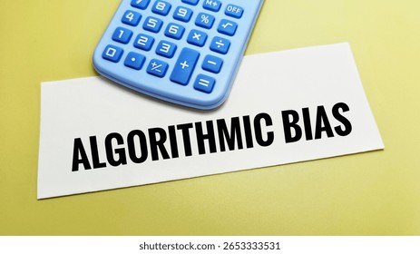Algorithmic Bias with Calculator – Artificial Intelligence Discrimination, Automated Decision-Making Errors, and Ethical Concerns in Data Processing Systems.
