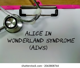 Alice In Wonderland Syndrome (AIWS) Word Isolated On Clipboard With Stethoscope