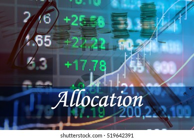 Allocation - Abstract Digital Information To Represent Business&Financial As Concept. The Word Allocation Is A Part Of Stock Market Vocabulary In Stock Photo