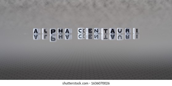 Alpha Centauri Concept Represented By Wooden Letter Tiles