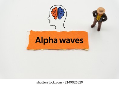 Alpha Waves.The Word Is Written On A Slip Of Colored Paper. Psychological Terms, Psychologic Words, Spiritual Terminology. Psychiatric Research. Mental Health Buzzwords.