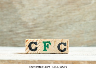 Alphabet Letter In Word CFC (abbreviation Of Chlorofluorocarbon) On Wood Background