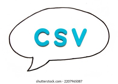 Alphabet Letter With Word CSV (Abbreviation Of Computer System Validation Or Comma-separated Values) In Black Line Hand Drawing As Bubble Speech On White Board Background