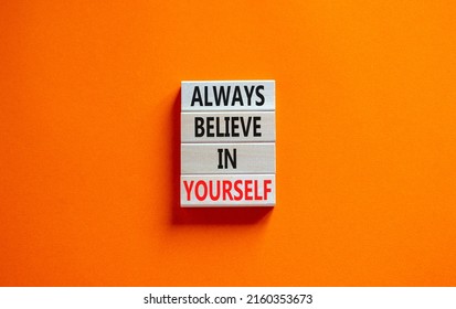 Always Believe Yourself Symbol Concept Words Stock Photo 2160353673 