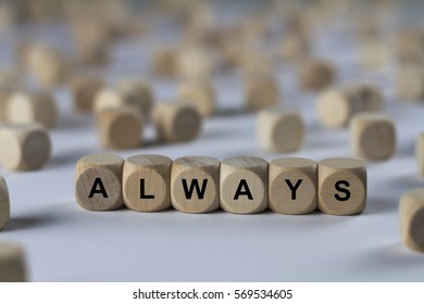 always - cube with letters, sign with wooden cubes - Shutterstock ID 569534605