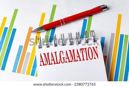 AMALGAMATION text on notebook with chart and pen business concept