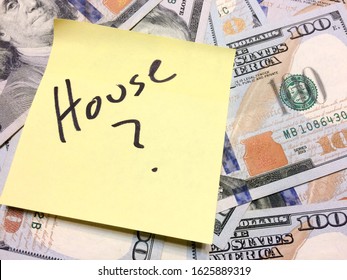 American Cash Money And Yellow Sticky Note With Text House With Question Mark In Black Color Aerial View