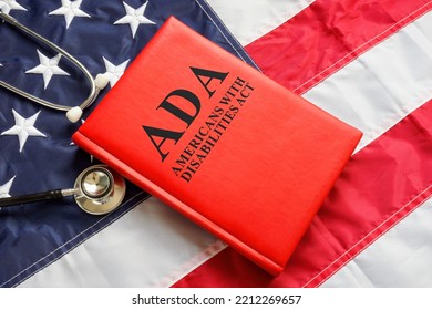 American Flag, Book The Americans With Disabilities Act ADA Law And Stethoscope.