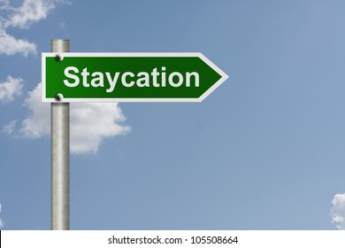 An American Road Sign With Sky Background And Copy Space For Your Message, Taking A Staycation