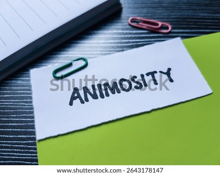 Animosity writting on table background.