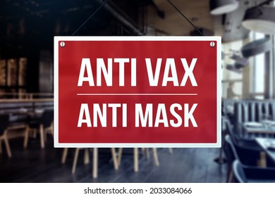 An Anti Vax, Anti Mask Sign. Anti Vaxxer Business Establishment.