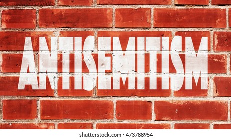 Antisemitism Written On A Brick Wall