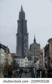 Antwerp, Belgium - 23 November 2021: Tower Under Renovation Of The Cathedral Of Our Lady In Antwerp (Onze Lieve VrouweKathedraal)