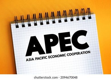 APEC Asia Pacific Economic Cooperation - Inter-governmental Forum For Economies In The Pacific Rim That Promotes Free Trade Throughout The Asia-Pacific Region, Acronym Text On Notepad