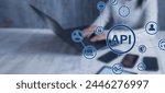 API-Application Programming Interface. Business concept 