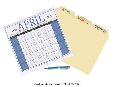 April 2022 Records Informational Management Month Calendar On File Folders (Active, Off Site Storage, Destroy) And Pen On White Background